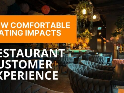 How Comfortable Seating Impacts Restaurant Customer Experience.