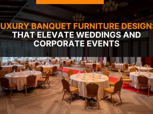 Luxury Banquet Furniture Designs That Elevate Weddings and Corporate Events